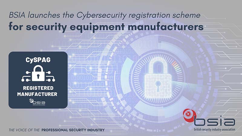 BSIA unveils security equipment manufacturer’s cybersecurity registration scheme